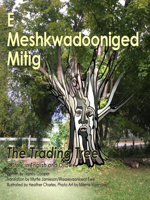 cover image of E Meshkwadooniged Mitig / The Trading Tree